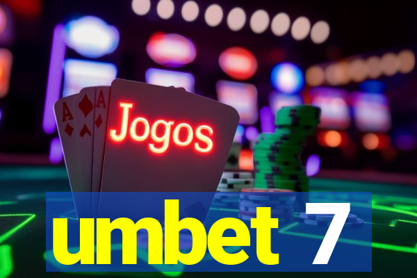 umbet 7